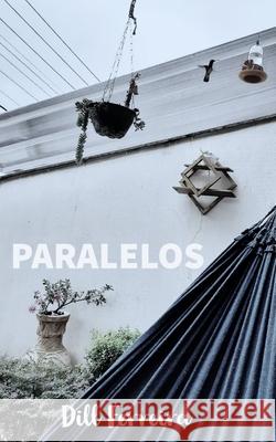 Paralelos: Contos diversos Dill Ferreira 9798544421290 Independently Published - książka