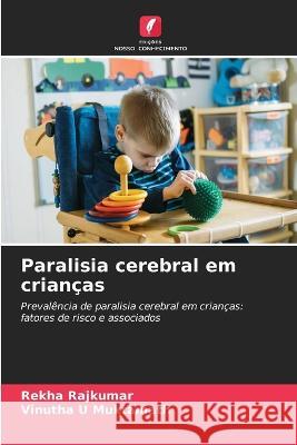 Paralisia cerebral em crian?as Rekha Rajkumar Vinutha U 9786205666708 Edicoes Nosso Conhecimento - książka