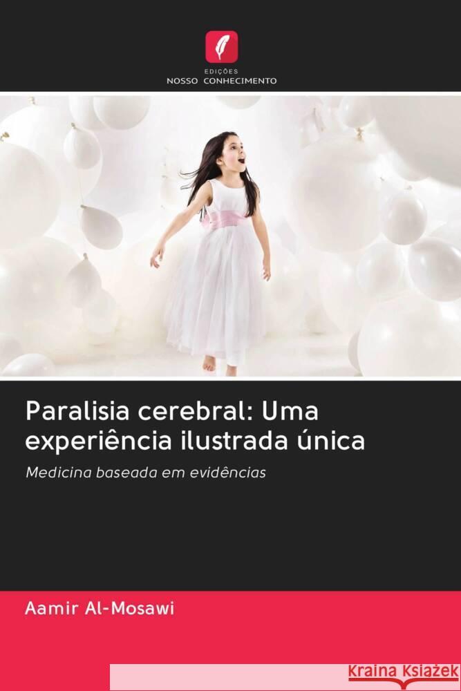 Paralisia cerebral: Uma experiência ilustrada única Al'-Mosawi, Aamir 9786202946773 Edicoes Nosso Conhecimento - książka