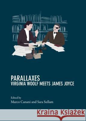 Parallaxes: Virginia Woolf Meets James Joyce Marco Canani Sara Sullam 9781443856232 Cambridge Scholars Publishing - książka