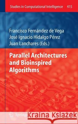 Parallel Architectures and Bioinspired Algorithms Francisco Fernande Jos Ignacio Hidalg Juan Lanchares 9783642287886 Springer - książka