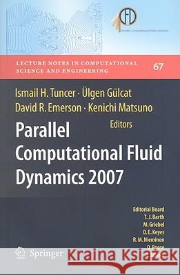 Parallel Computational Fluid Dynamics 2007: Implementations and Experiences on Large Scale and Grid Computing Tuncer, Ismail H. 9783540927433 Springer - książka