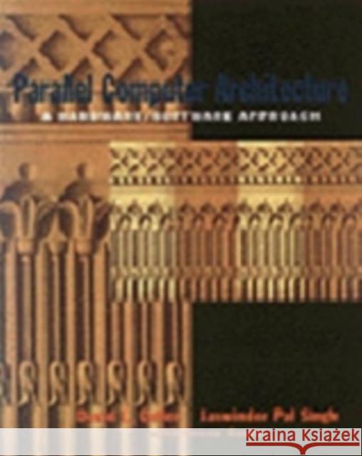 Parallel Computer Architecture: A Hardware/Software Approach Culler, David 9781558603431 Morgan Kaufmann Publishers - książka