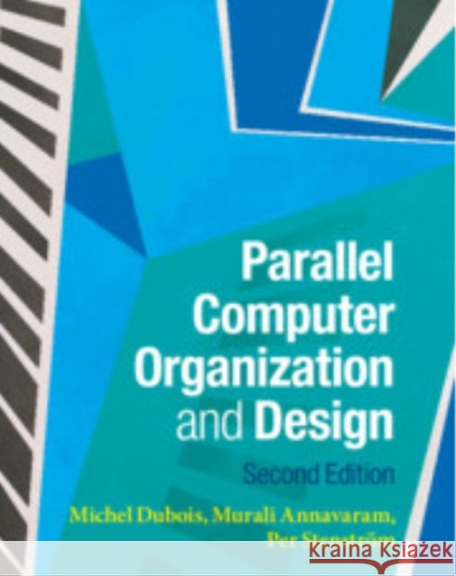 Parallel Computer Organization and Design Per (Chalmers University of Technology, Gothenberg) Stenstrom 9781009447591 Cambridge University Press - książka