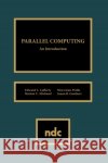 Parallel Computing Edward L. Lafferty 9780815513292 Noyes Data Corporation/Noyes Publications