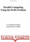 Parallel Computing Using Prefix Problem Lakshmivarahan, S. 9780195088496 Oxford University Press