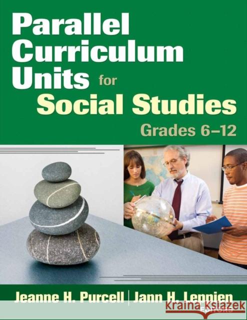 Parallel Curriculum Units for Social Studies, Grades 6-12 Jeanne H. Purcell Jann H. Leppien 9781412965408 Corwin Press - książka