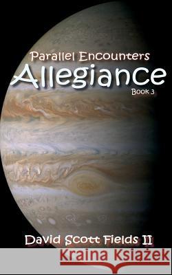 Parallel Encounters - Allegiance MR David Scott Field 9780692375457 Thrive Christian Press - książka