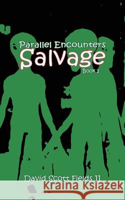 Parallel Encounters - Salvage MR David Scott Field 9780692352359 Thrive Christian Press - książka