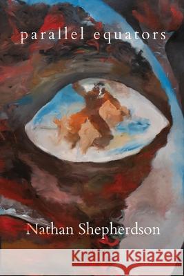 Parallel Equators Nathan Shepherdson   9780645651218 Recent Work Press - książka