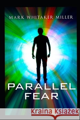 Parallel Fear Miller, Mark Whitaker 9798640550818 Independently Published - książka