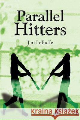 Parallel Hitters Jim Lebuffe 9780595233755 Writers Club Press - książka