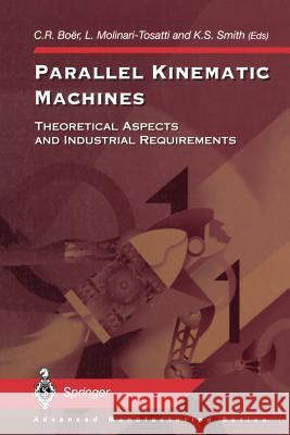 Parallel Kinematic Machines: Theoretical Aspects and Industrial Requirements Boer, C. R. 9781447112280 Springer - książka