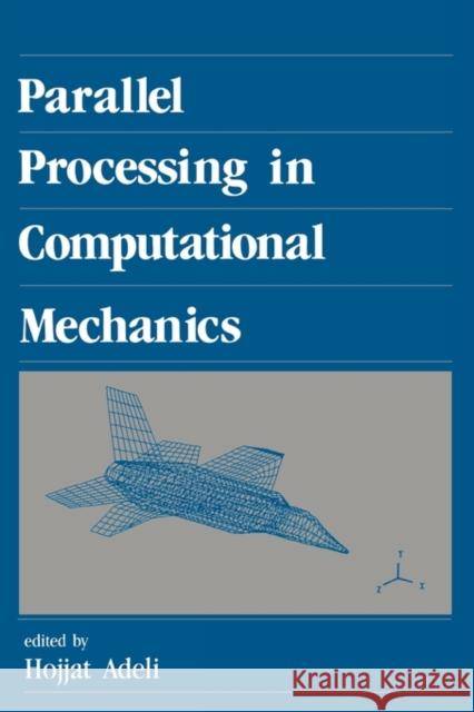 Parallel Processing in Computational Mechanics Hojjat Adeli Adeli Adeli H. Adeli 9780824785574 CRC - książka