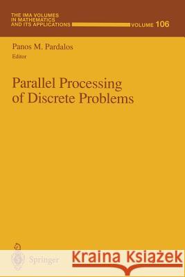 Parallel Processing of Discrete Problems Panos M. Pardalos 9781461271659 Springer - książka