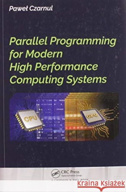 Parallel Programming for Modern High Performance Computing Systems Pawel Czarnul 9780367572129 CRC Press - książka