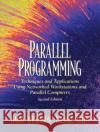 Parallel Programming: Techniques and Applications Using Networked Workstations and Parallel Computers Wilkinson, Barry 9780131405639 Prentice Hall