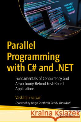 Parallel Programming with C# and .NET Vaskaran Sarcar 9798868804878 Apress - książka