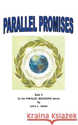 Parallel Promises Larry L Sydow 9781393564683 Larry Sydow - książka