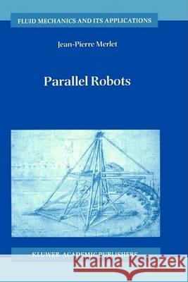 Parallel Robots Jean-Pierre Merlet J. -P Merlet 9781402003851 Springer - książka