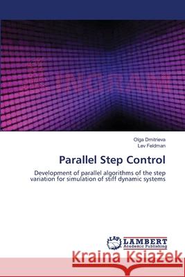 Parallel Step Control Dmitrieva Olga                           Feldman Lev 9783659384257 LAP Lambert Academic Publishing - książka