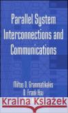 Parallel System Interconnections and Communications Miro Kraetzl D. Frank Hsu Miltos D. Grammatilkakis 9780849331534 CRC Press