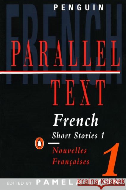 Parallel Text: French Short Stories: Nouvelles Francaises Pamela Lyon 9780140023855 Penguin Books Ltd - książka