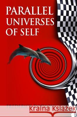 Parallel Universes of Self Frederick Dodson 9781546841432 Createspace Independent Publishing Platform - książka