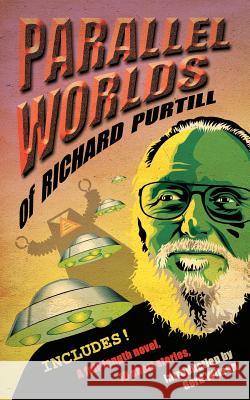 Parallel Worlds of Richard Purtill: Fantasy and Science Fiction Purtill, Richard 9781467070232 Authorhouse - książka
