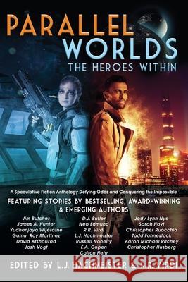 Parallel Worlds: The Heroes Within R. R. Virdi Aaron Michael Ritchey E. a. Copen 9781698391861 Independently Published - książka