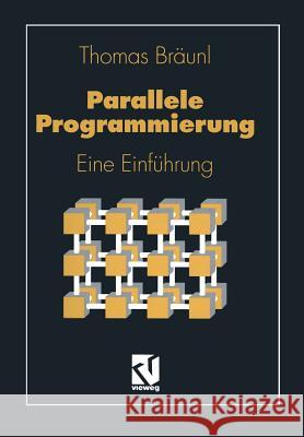 Parallele Programmierung: Eine Einführung Reuter, Andreas 9783528051426 Vieweg+teubner Verlag - książka