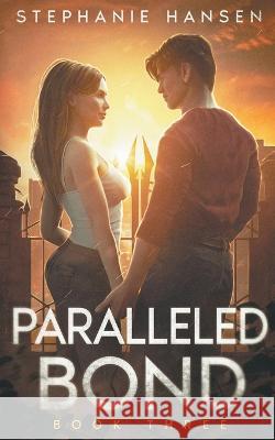 Paralleled Bond Stephanie Hansen   9798223518914 Hypothesis Books - książka