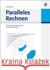 Paralleles Rechnen: Performancebetrachtungen Zu Gleichungslösern Josef Schüle 9783486598513 Walter de Gruyter