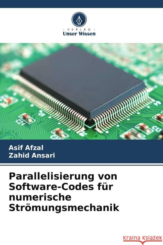 Parallelisierung von Software-Codes f?r numerische Str?mungsmechanik Asif Afzal Zahid Ansari 9786207391400 Verlag Unser Wissen - książka