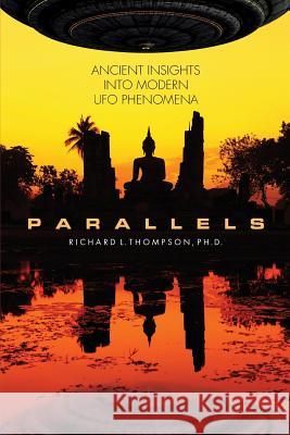 Parallels: Ancient Insights into Modern UFO Phenomena Thompson, Richard L. 9780998187143 Institute for Vaishnava Studies - książka