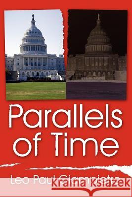 Parallels of Time Leo Paul Giampietro 9781425941932 Authorhouse - książka