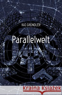 Parallelwelt Kai Gruendler 9781537680415 Createspace Independent Publishing Platform - książka