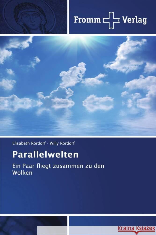 Parallelwelten Rordorf, Elisabeth, Rordorf, Willy 9786202441117 Fromm Verlag - książka