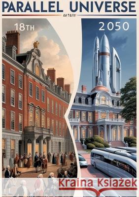 Parallelwelten: Paralleluniversum vom 18. Jahrhundert bis zum Jahr 2050 Müller, Sylvia 9783384597786 tredition - książka