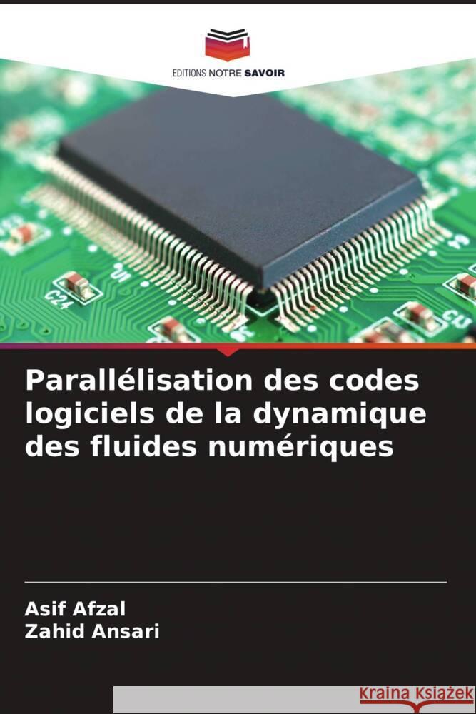 Parall?lisation des codes logiciels de la dynamique des fluides num?riques Asif Afzal Zahid Ansari 9786207391387 Editions Notre Savoir - książka