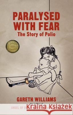 Paralysed with Fear: The Story of Polio Williams, Gareth 9781137506580 PALGRAVE MACMILLAN - książka