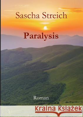 Paralysis Sascha Streich 9783743957152 Tredition Gmbh - książka