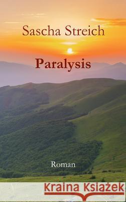 Paralysis Sascha Streich 9783743957169 Tredition Gmbh - książka