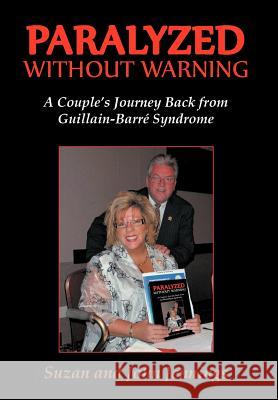 Paralyzed Without Warning: A Couple's Journey Back from Guillain-Barre Syndrome Jennings, Suzan And John 9781466966468 Trafford Publishing - książka