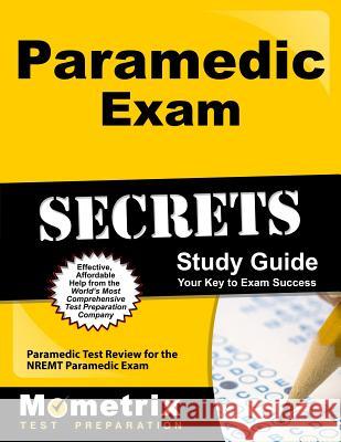 Paramedic Exam Secrets Study Guide: Paramedic Test Review for the Nremt Paramedic Exam EMT Exam Secrets Test Prep 9781627338882 Mometrix Media LLC - książka