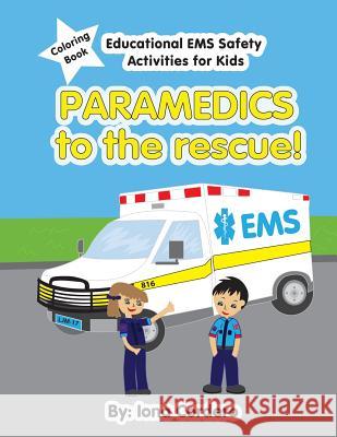 Paramedics to the Rescue Activity Coloring Book Iona Cordero 9781720412656 Createspace Independent Publishing Platform - książka