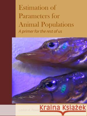 Parameter Estimation for Animal Populations Larkin Powell George Gale 9781329061514 Lulu.com - książka