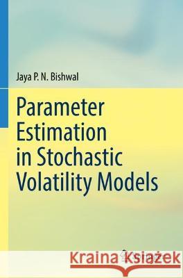 Parameter Estimation in Stochastic Volatility Models Bishwal, Jaya P. N. 9783031038631 Springer International Publishing - książka