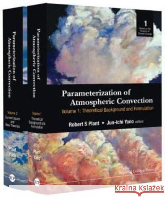 Parameterization of Atmospheric Convection (in 2 Volumes) Robert S. Plant Jun-Ichi Yano 9781783266906 Imperial College Press - książka