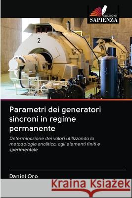 Parametri dei generatori sincroni in regime permanente Daniel Oro 9786203005035 Edizioni Sapienza - książka